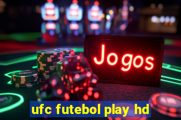 ufc futebol play hd